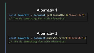 Alternativ 1
Alternativ 2
 