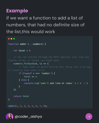 Example
if we want a function to add a list of
numbers, that had no definite size of
the list,this would work
@coder_aishya
 