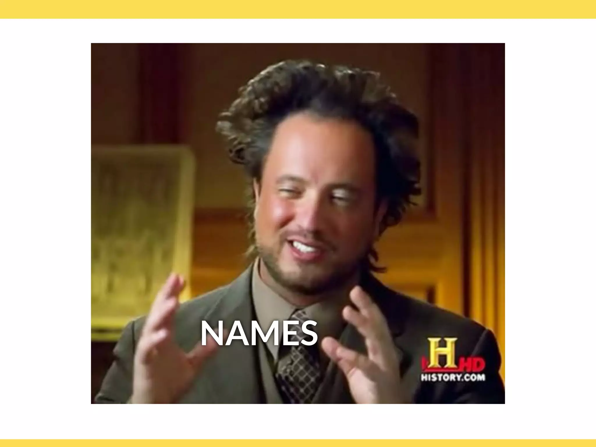NAMES
 