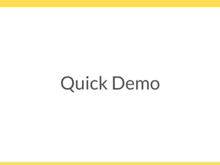 Quick Demo
 