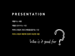 P R E S E N T A T I O N
 