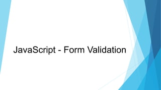 JavaScript - Form Validation
 