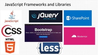 JavaScript Frameworks and Libraries
SharePoint Saturday
Cambridge
 