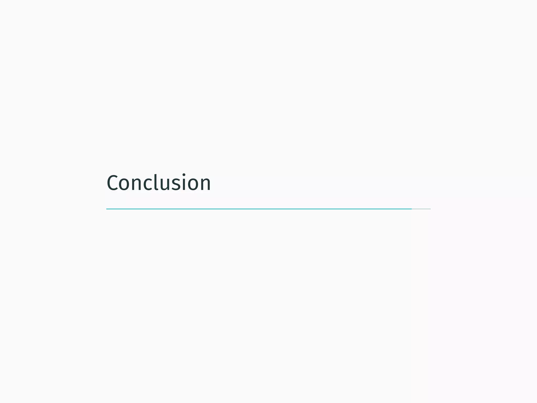 Conclusion
 