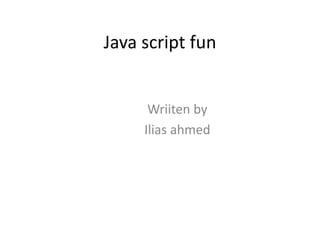 Java script fun | PPT