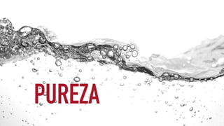 PUREZA
 