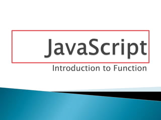 Introduction to Function
 