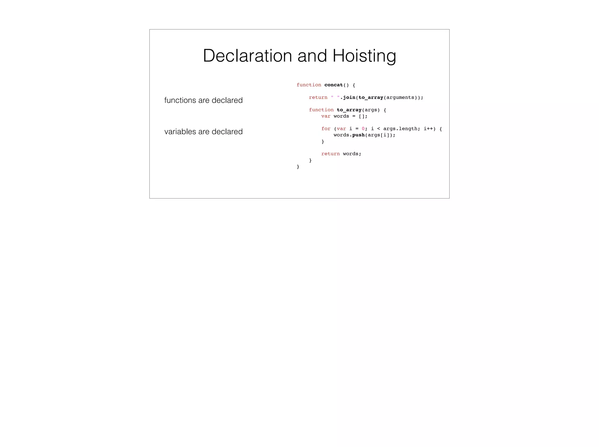 Functions as event handlers
<script>
var calculate = document.getElementById('calculate');
calculate.addEventListener('click', function (e) {
this.innerHTML = 'Calculating...';
});
</script>
 