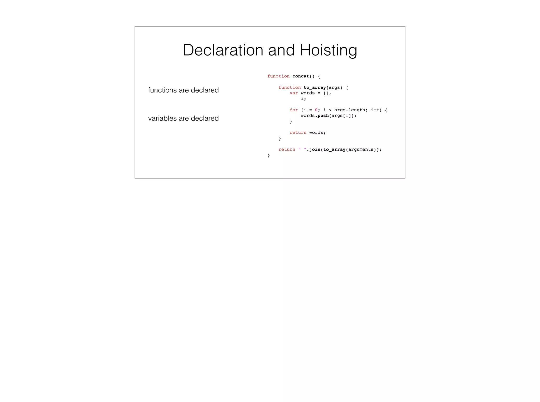 Functions as event handlers
this === calculate;
// => true
<script>
var calculate = document.getElementById('calculate');
calculate.addEventListener('click', function (e) {
this.innerHTML = 'Calculating...';
});
</script>
 
