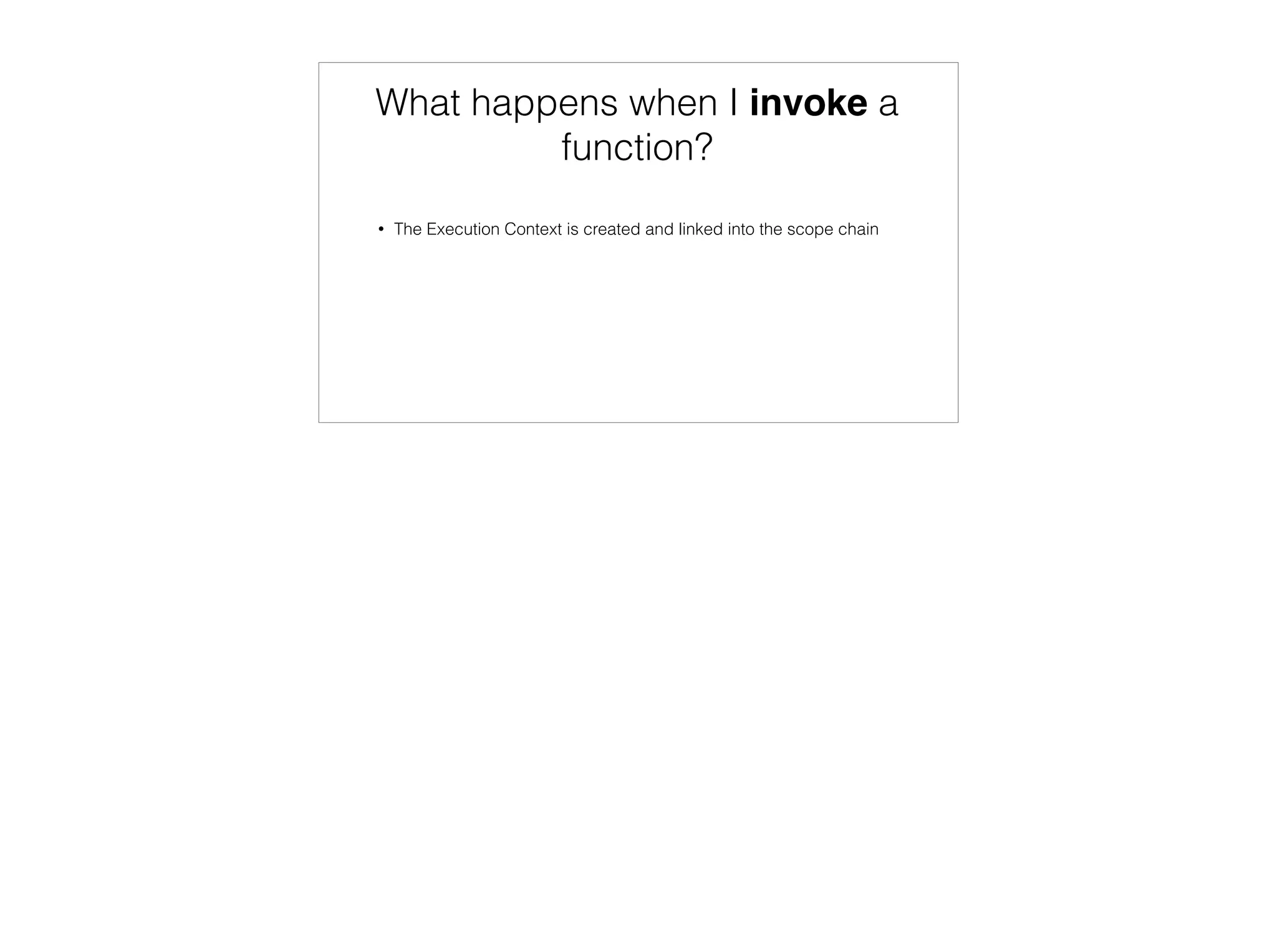 Declaration and Hoisting
function concat() {
return " ".join(to_array(arguments));
function to_array(args) {
var words = [];
for (var i = 0; i < args.length; i++) {
words.push(args[i]);
}
return words;
}
}
 