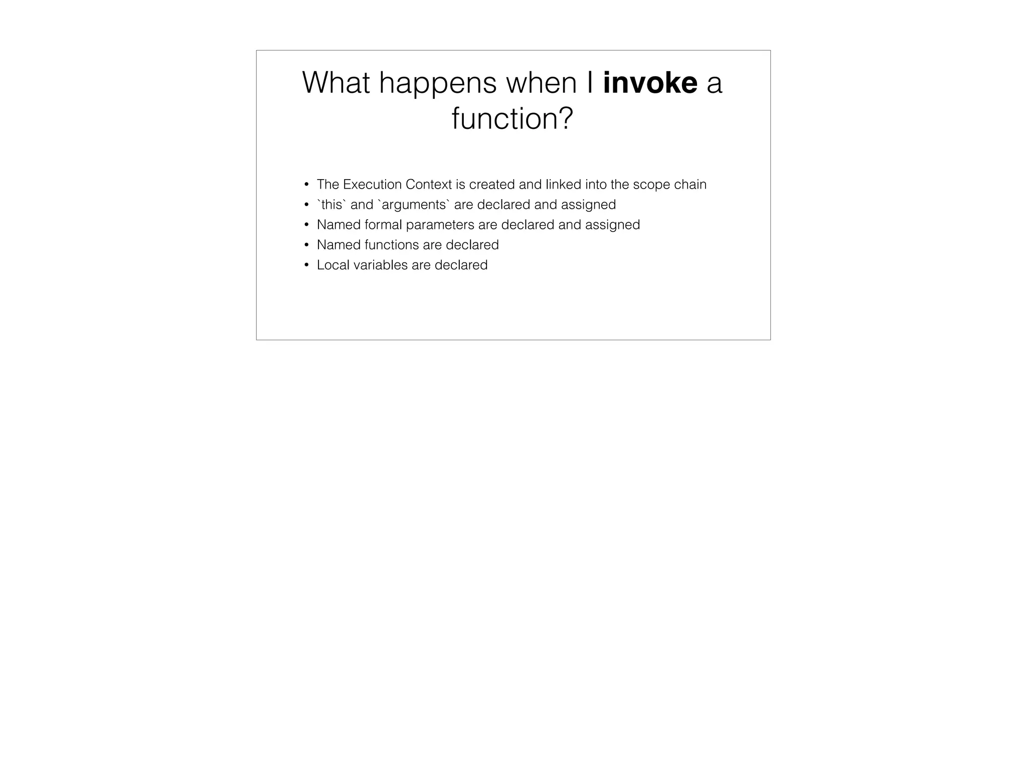 Hoisting: One Simple Rule
colindecarlo@colindecarlo
 