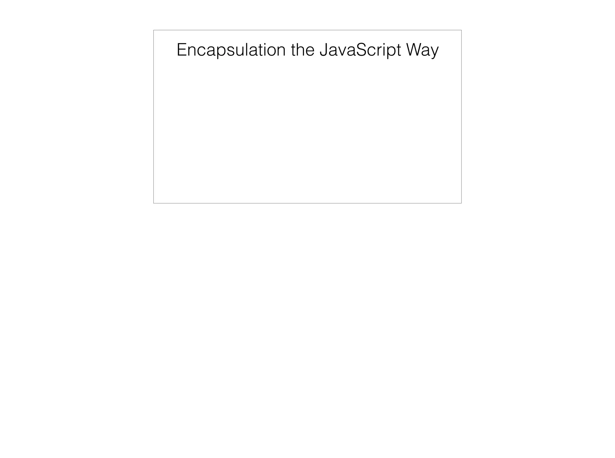 Modifying Context
Taking control of this
apply(thisArg, argsArray)
use to set the value of this when you don’t know the number
of arguments
 