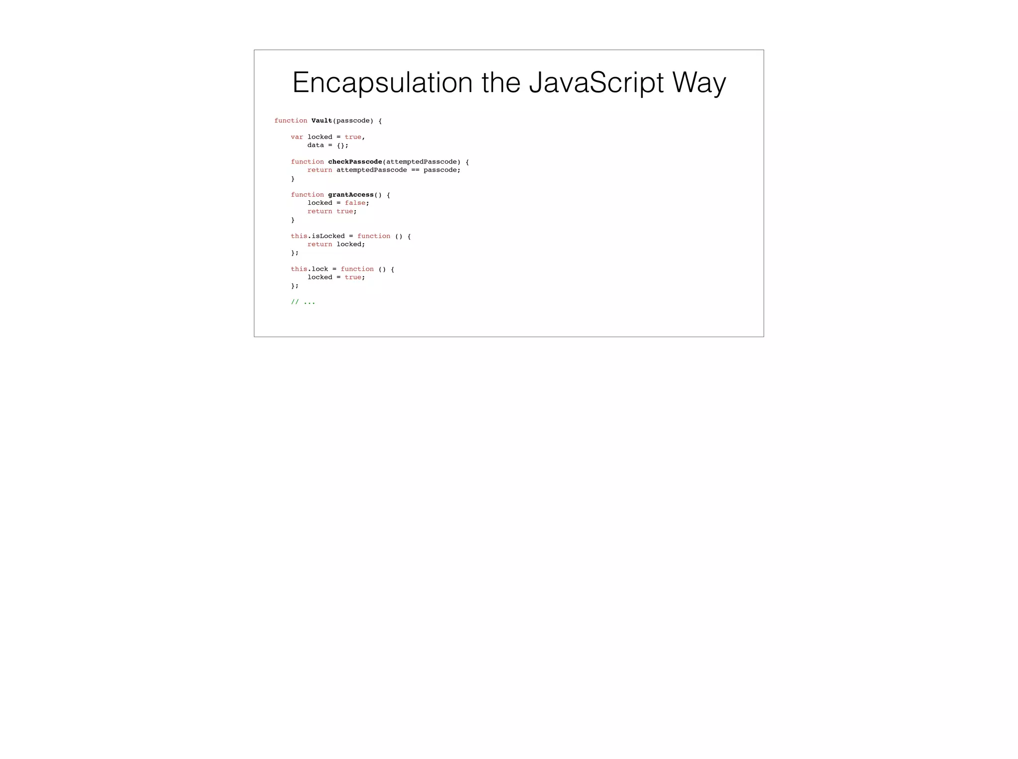 Modifying Context
Taking control of this
bind(thisArg, arg1, …, argN)
use to set the value of this but without executing the function
 