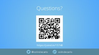 colindecarlo@colindecarlo
Questions?
https://joind.in/15748
 
