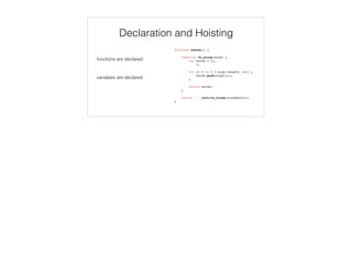Functions as event handlers
this === calculate;
// => true
<script>
var calculate = document.getElementById('calculate');
calculate.addEventListener('click', function (e) {
this.innerHTML = 'Calculating...';
});
</script>
 