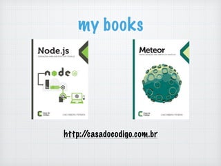http://casadocodigo.com.br
my books
 