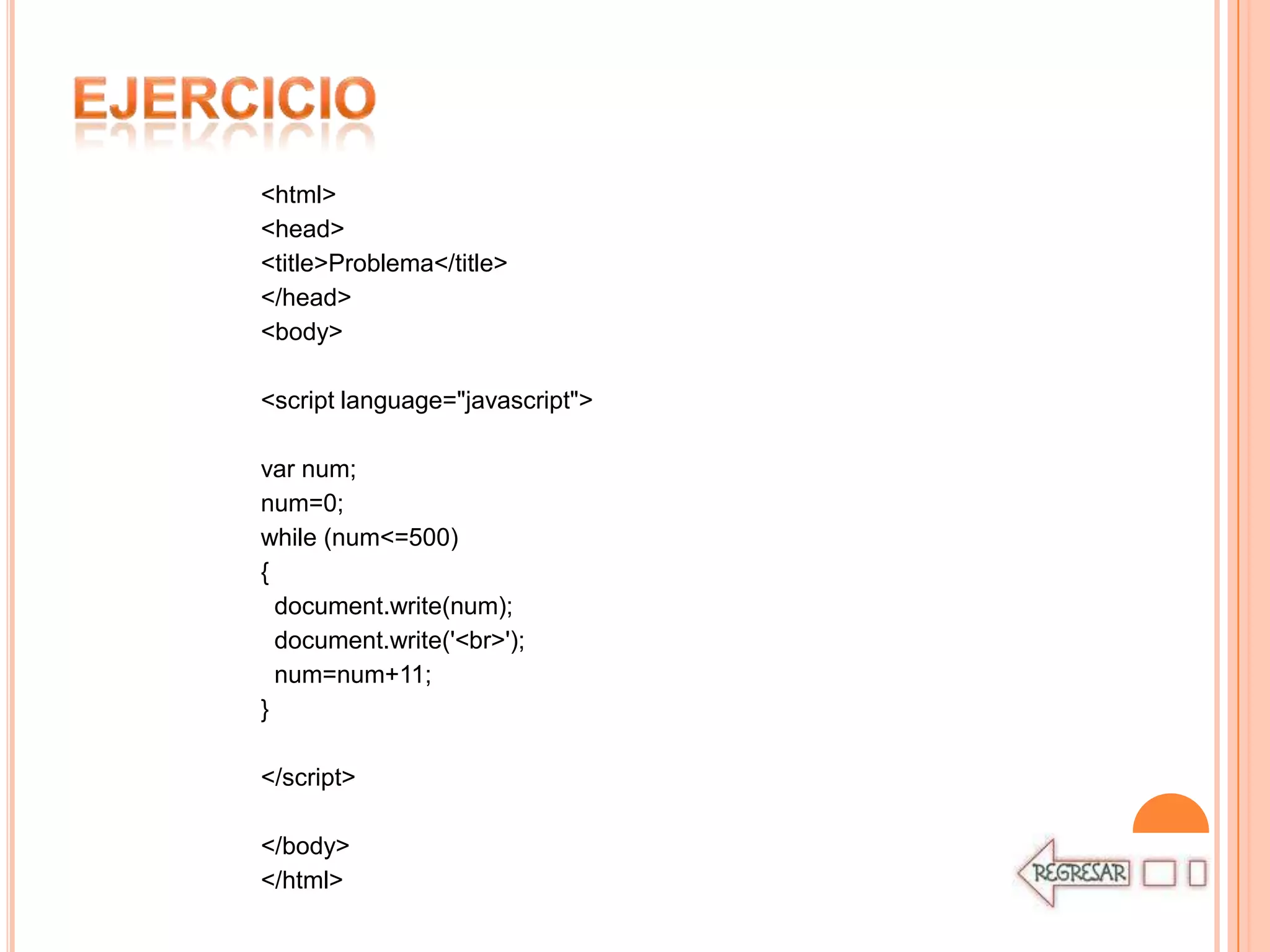 <html>
<head>
<title>Problema</title>
</head>
<body>

<script language="javascript">

var num;
num=0;
while (num<=500)
{
  document.write(num);
  document.write('<br>');
  num=num+11;
}

</script>

</body>
</html>
 