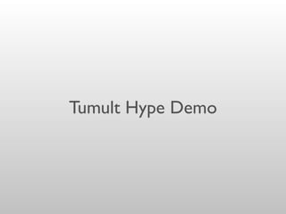 Tumult Hype Demo
 