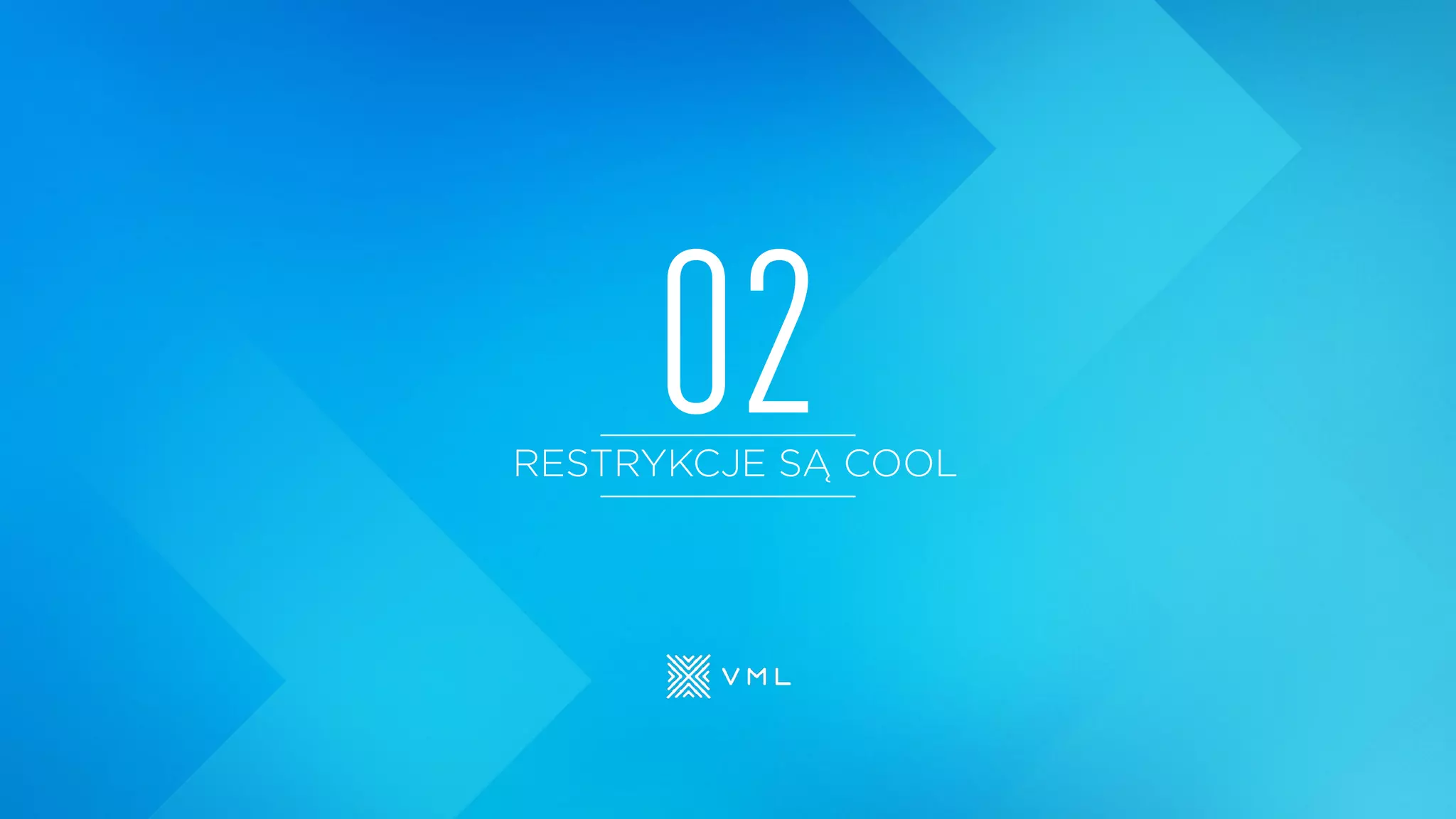 02RESTRYKCJE SĄ COOL
 