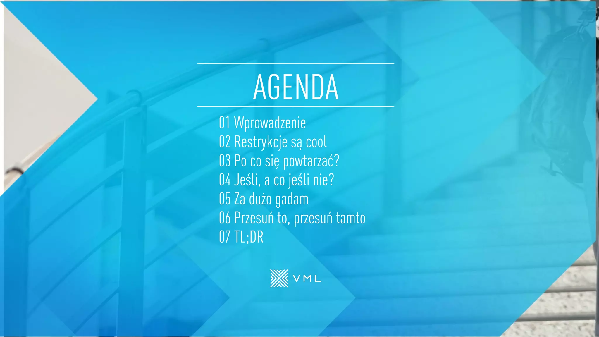 AGENDA
01 Wprowadzenie
02 Restrykcje są cool
03 Po co się powtarzać?
04 Jeśli, a co jeśli nie?
05 Za dużo gadam
06 Przesuń to, przesuń tamto
07 TL;DR
 