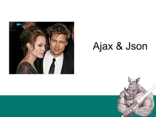 Ajax & Json
 