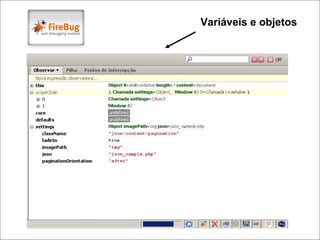 Variáveis e objetos
 