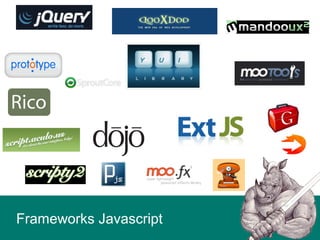 Frameworks Javascript
 