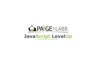 JavaScript LevelUp
 