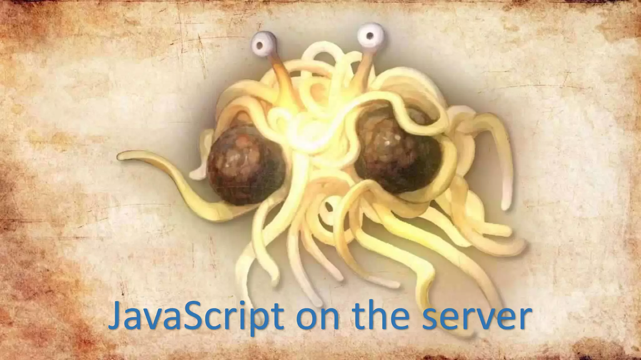 JavaScript on the server