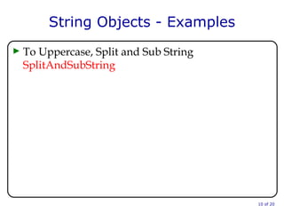String Objects - Examples To Uppercase, Split and Sub String  SplitAndSubString  of 20 