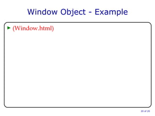 Window Object - Example (Window.html)   of 20 