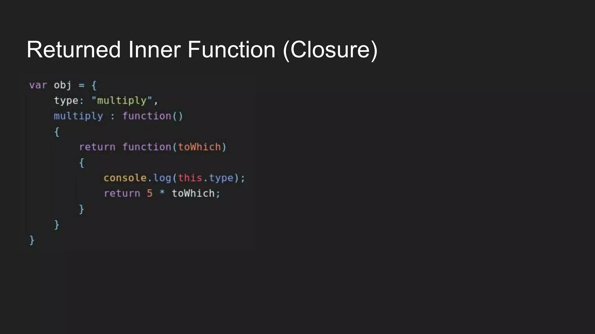 Returned Inner Function (Closure)
 