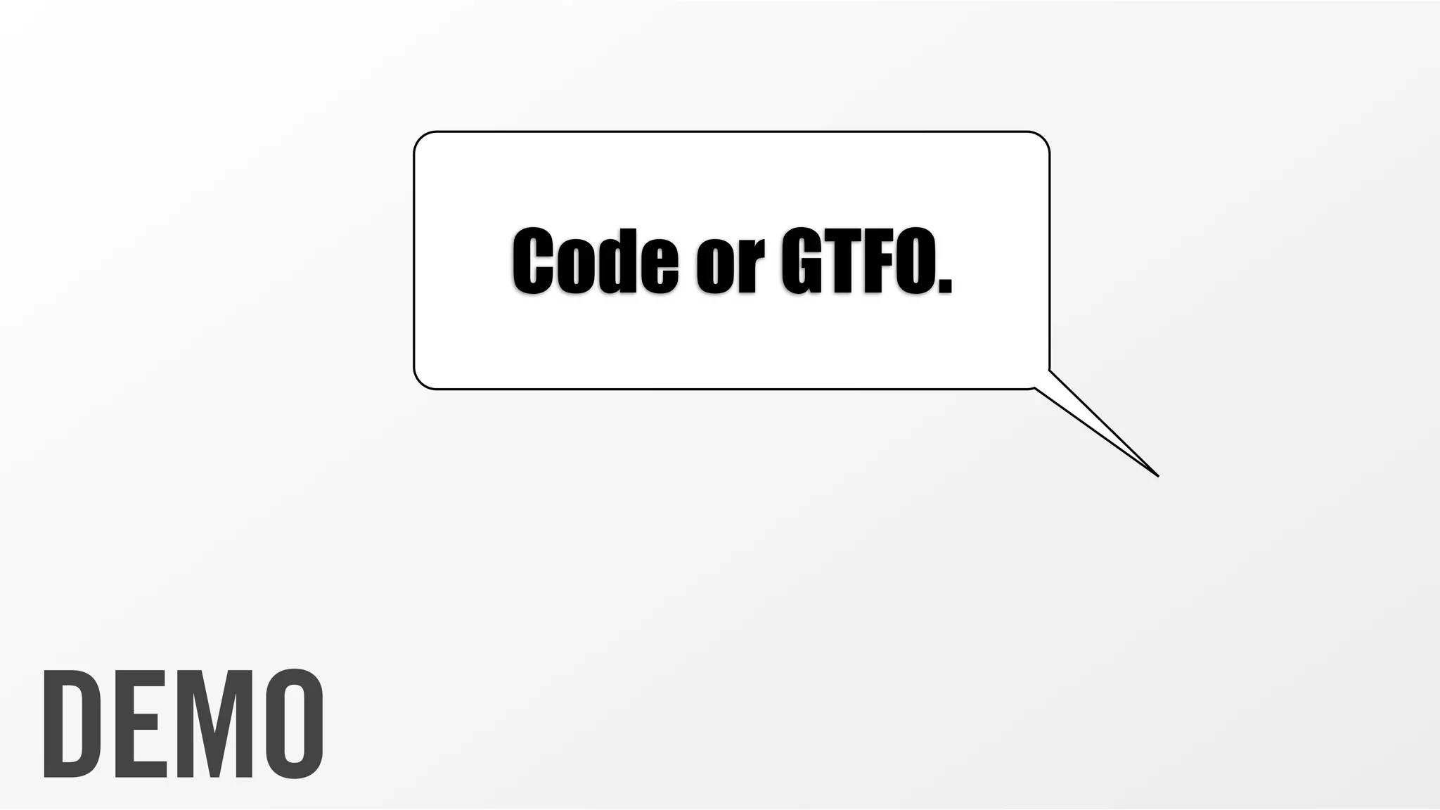 Code or GTFO.

DEMO

 