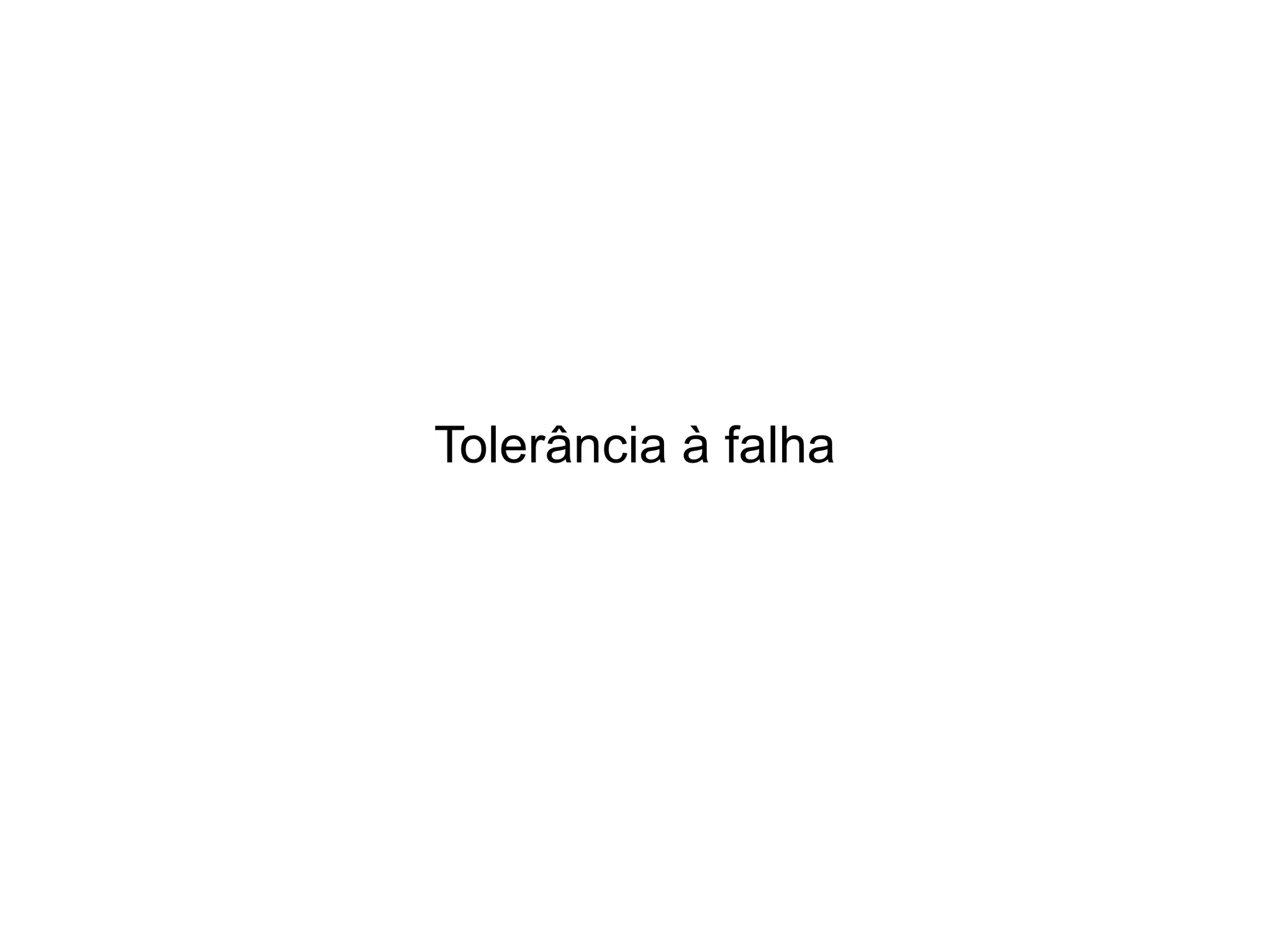 Tolerância à falha
 