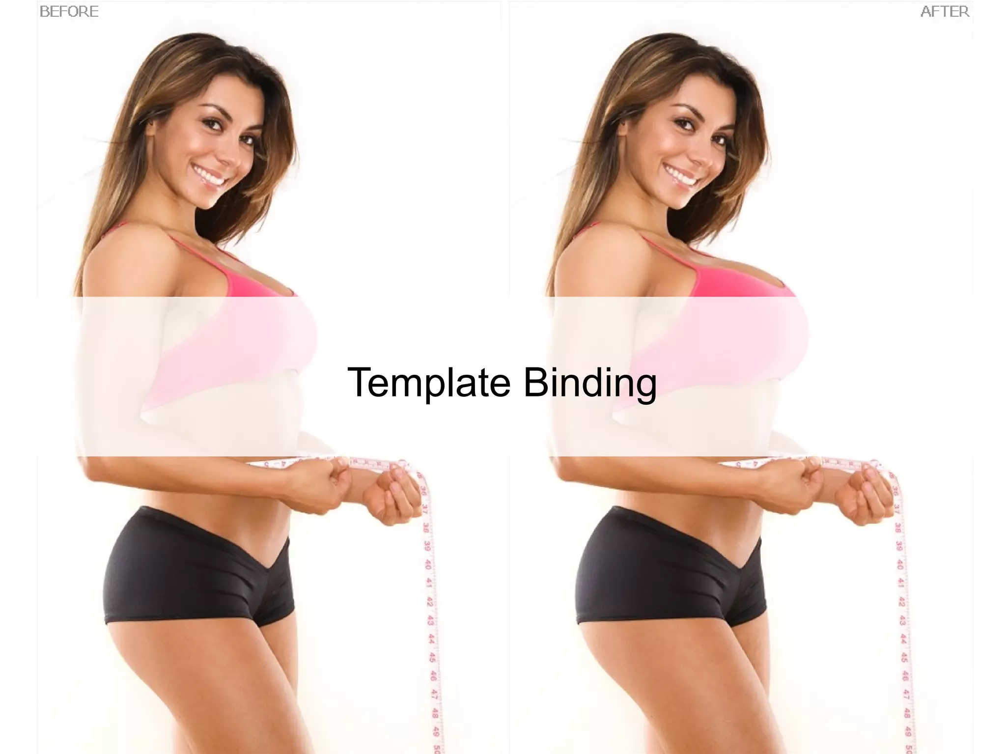Template Binding
 