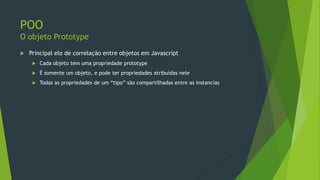 POO
“Classes”
• No .NET, Classes são receitas bem definidas para criação
de objetos
• Containers para dados, código e comportamento
//C#
class Cliente {
string Nome { get; set; }
string Empresa { get; set; }
public Cliente(string nome, string empresa="")
{
Nome = nome;
Empresa = empresa;
}
}
//Javascript
function Cliente(nome, empresa) {
this.nome = nome;
this.empresa = empresa;
this.enviarEmail = function(email) { };
}
var c = new Cliente('Sonic', "SEGA");
c.enviarEmail("sonic@sega.com");
 