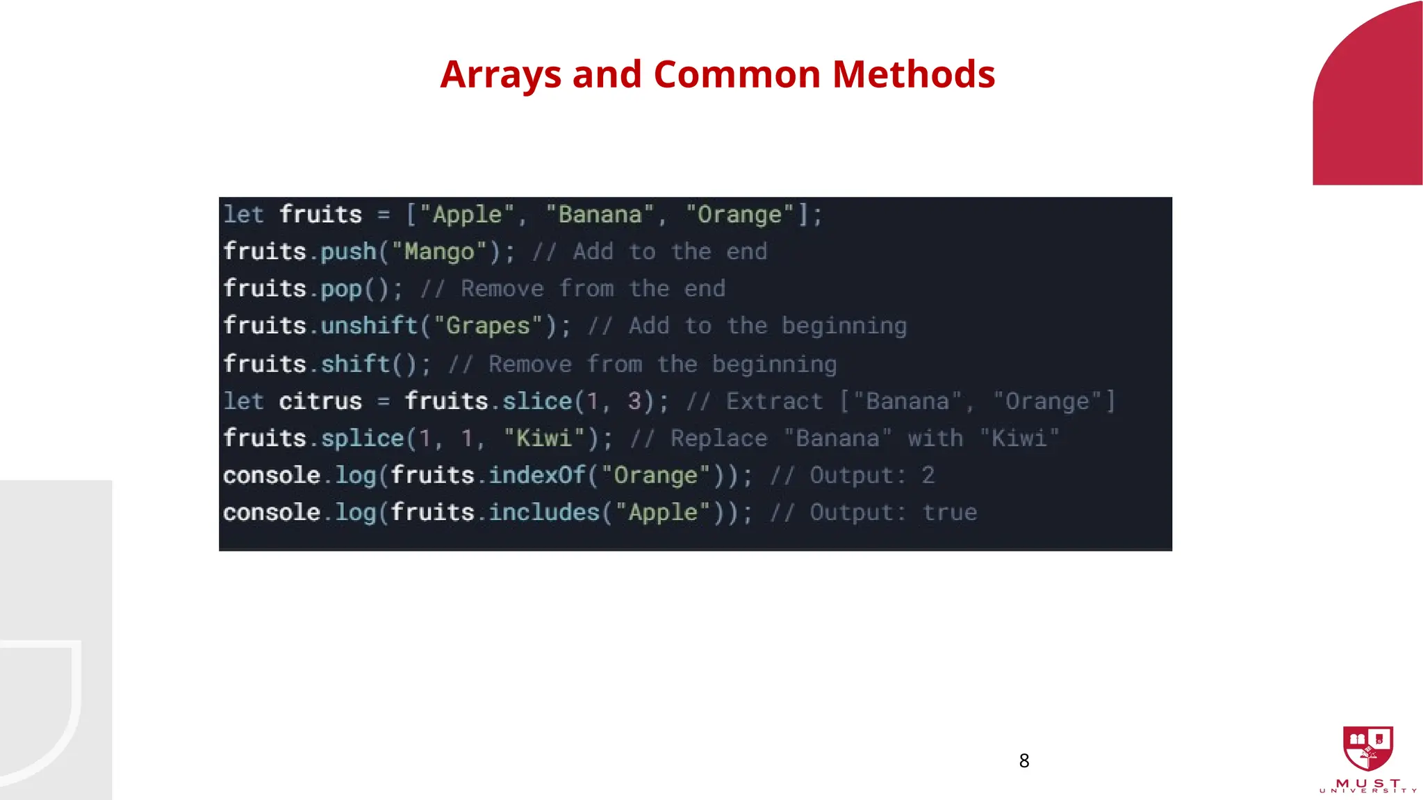 8
Arrays and Common Methods
 