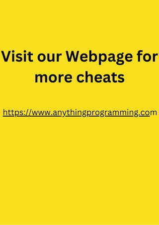 Visit our Webpage for
more cheats
https://www.anythingprogramming.com
 