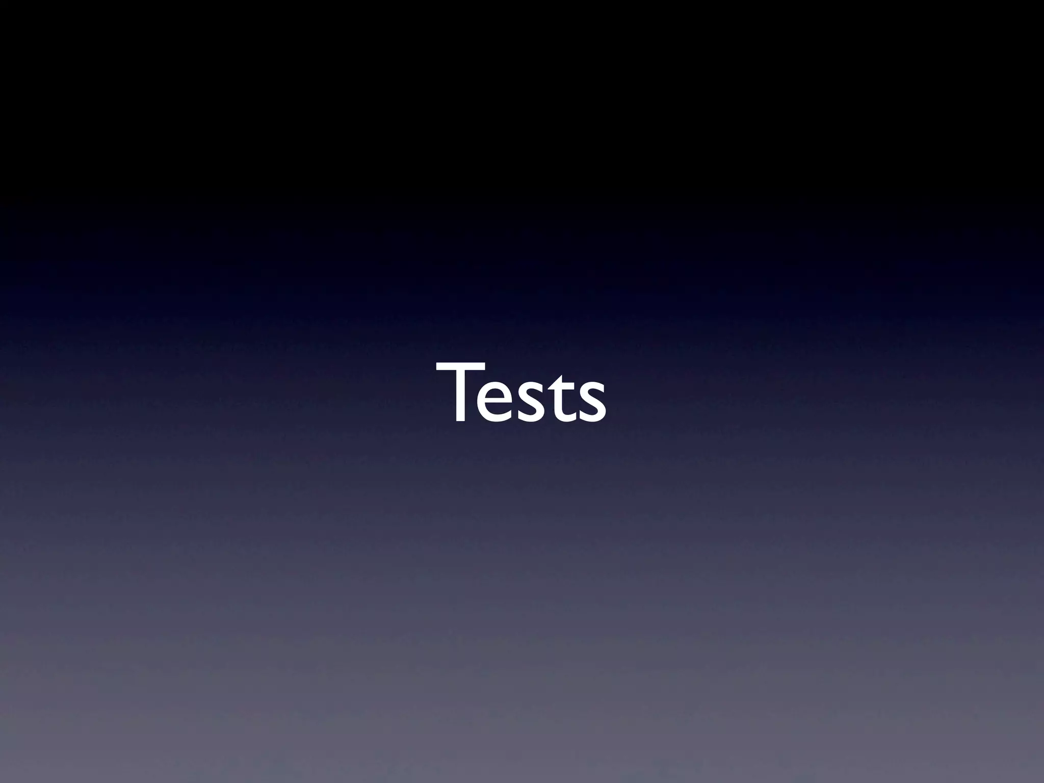 Tests
 