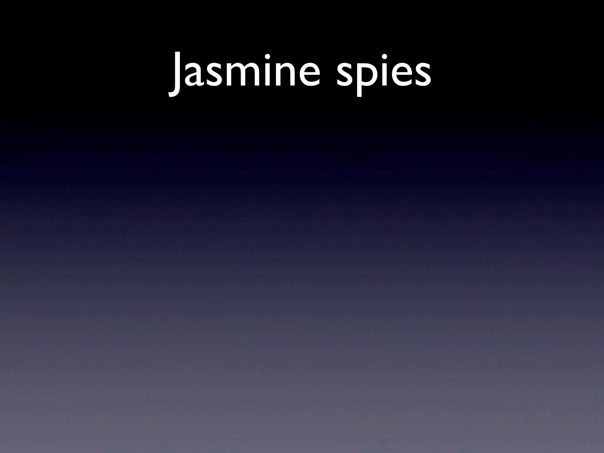 Jasmine spies
 