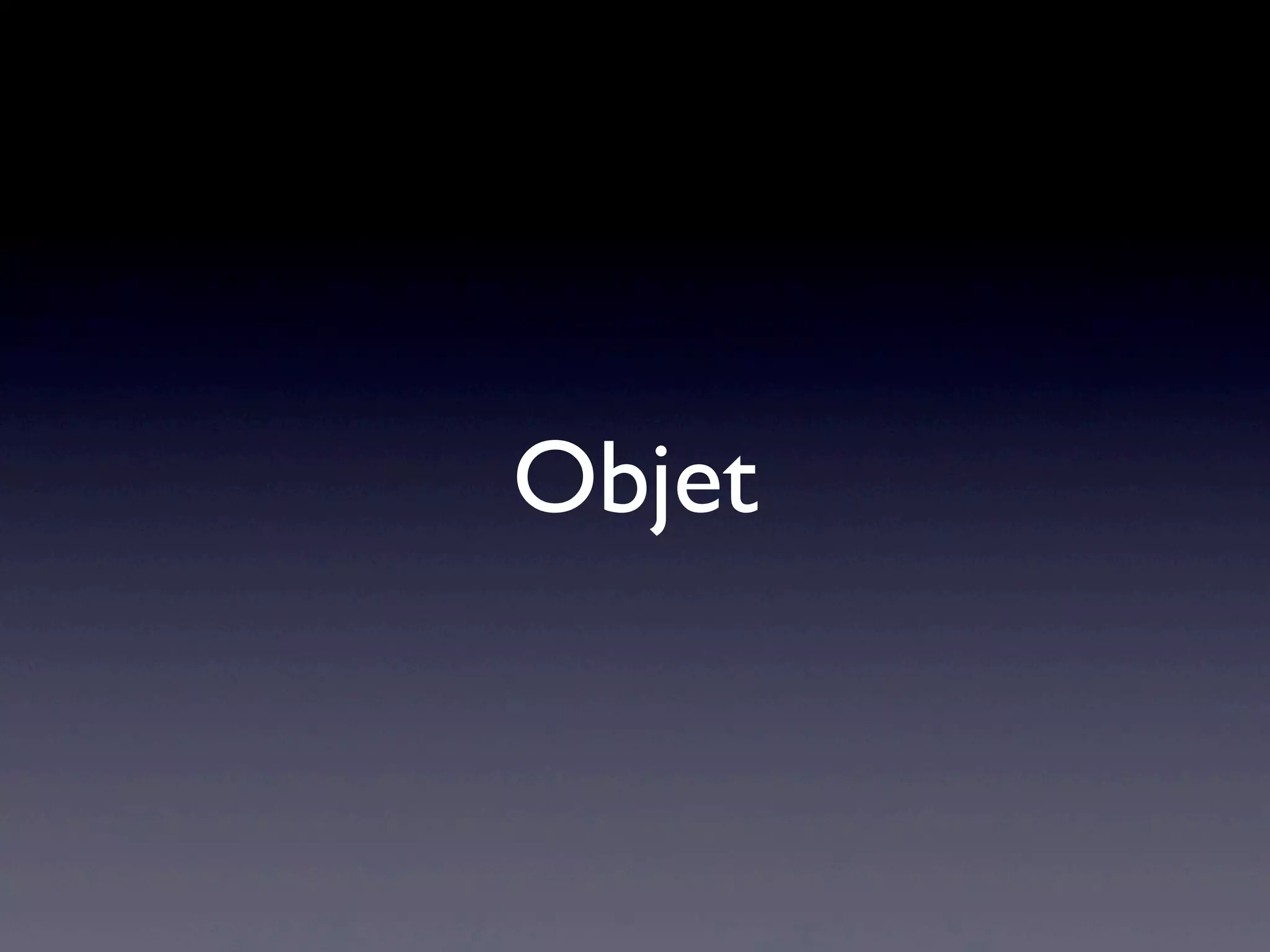 Objet
 