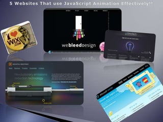 5 Websites That use JavaScript Animation Effectively!!