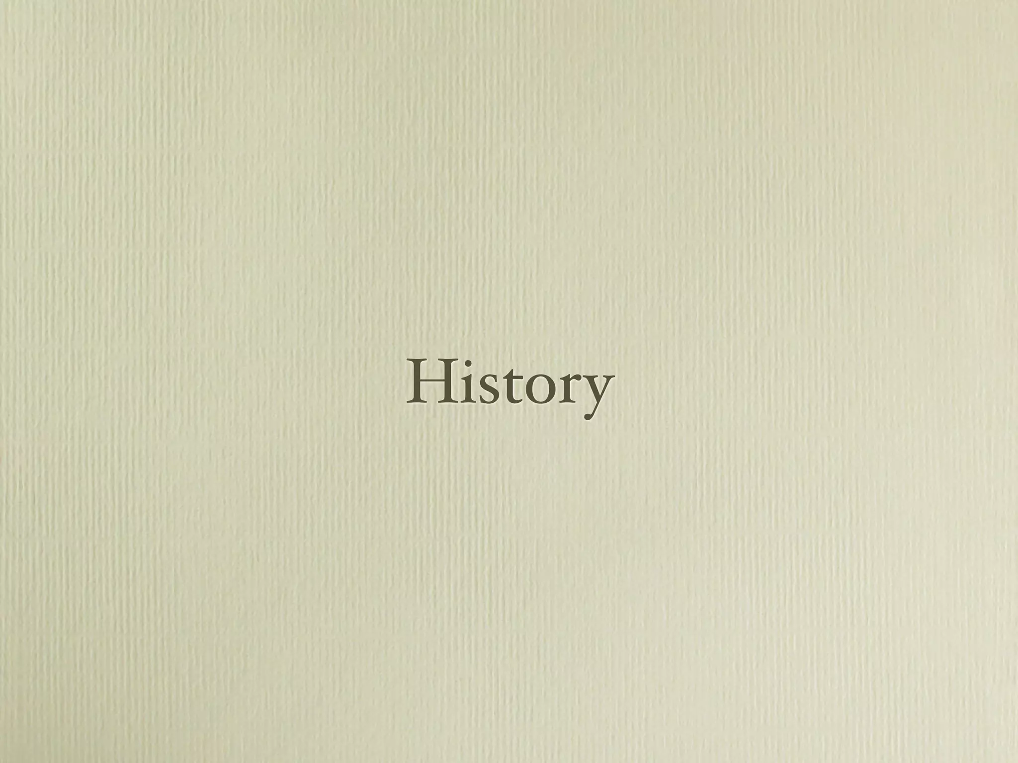 History
 