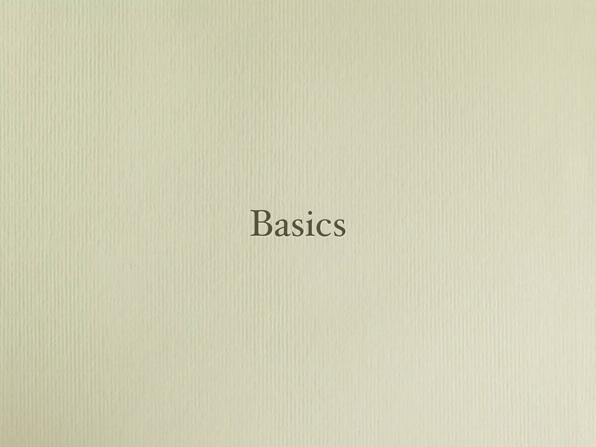 Basics
 