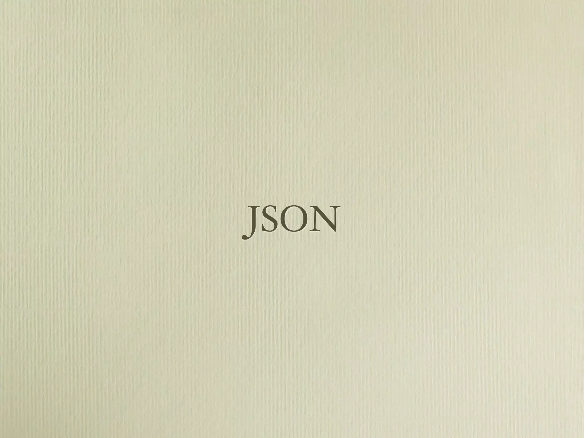 JSON
 