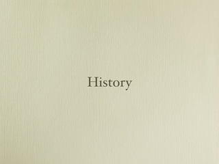 History
 