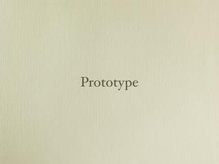 Prototype
 