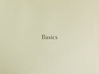 Basics
 