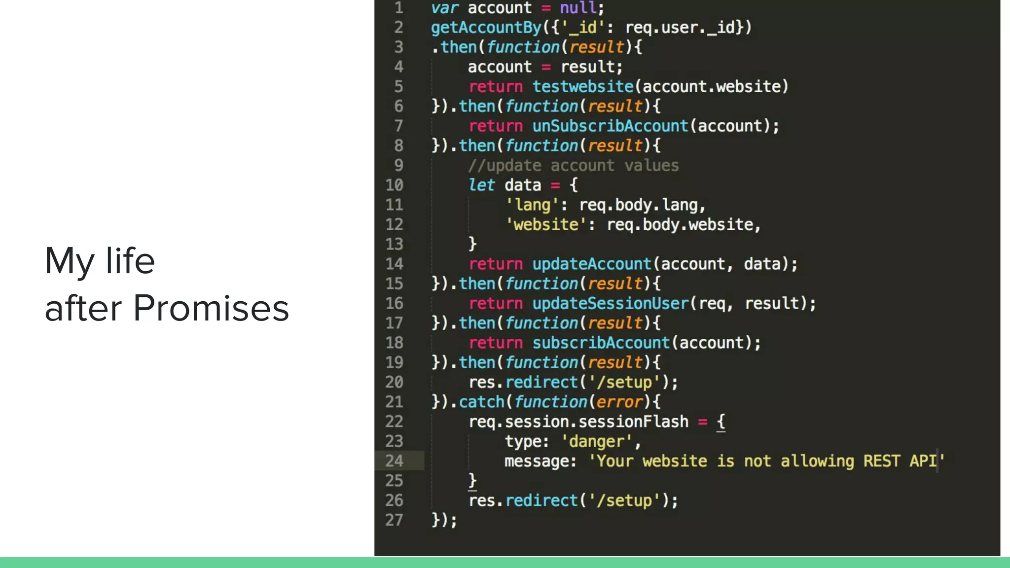 My life
after Promises
 