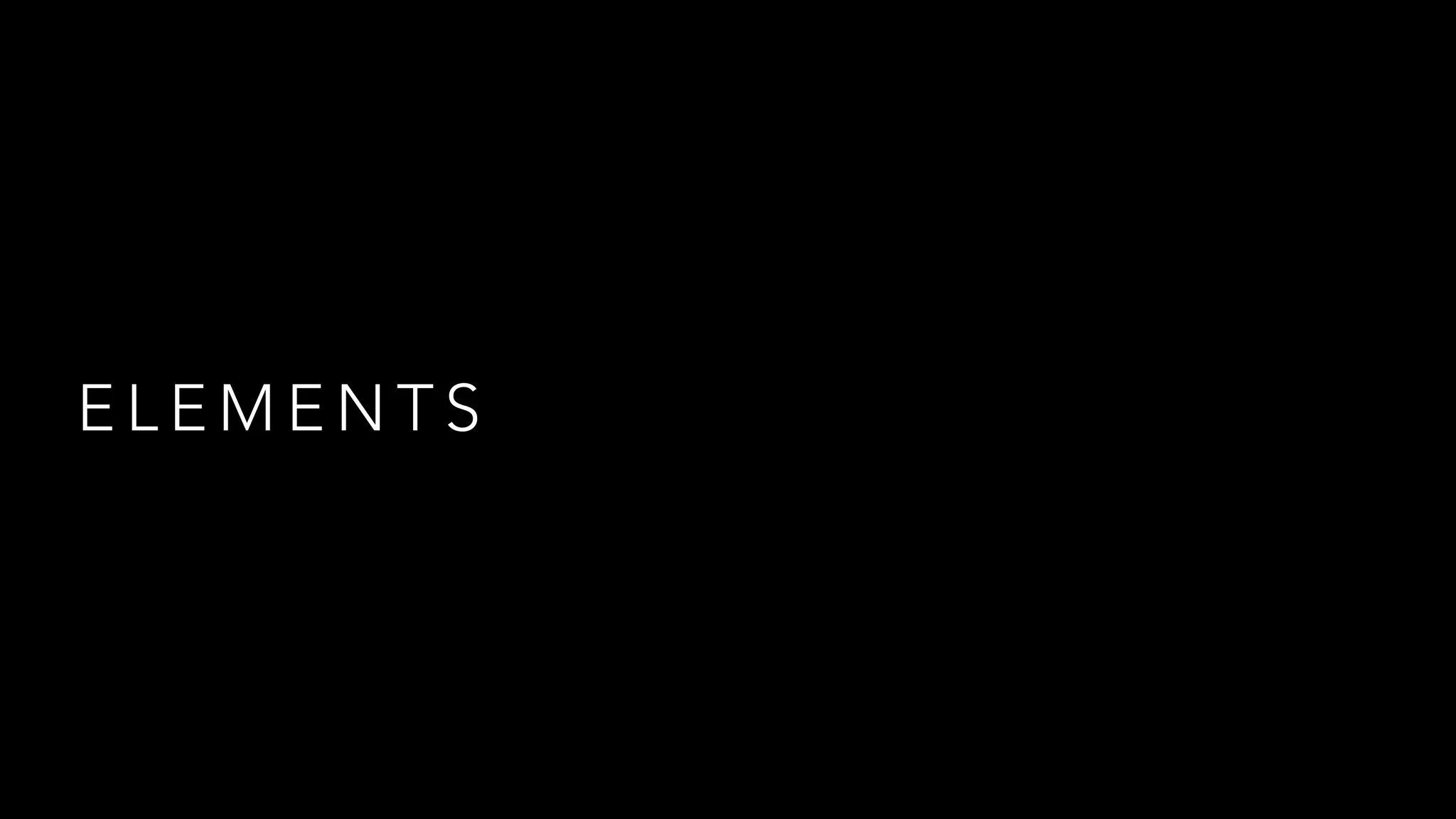 ELEMENTS 
 